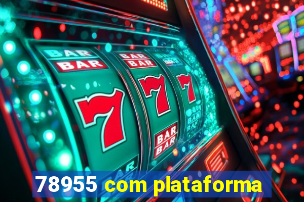 78955 com plataforma